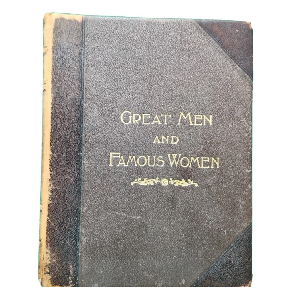 Vintage Book: Great Men and Famous Women 1894